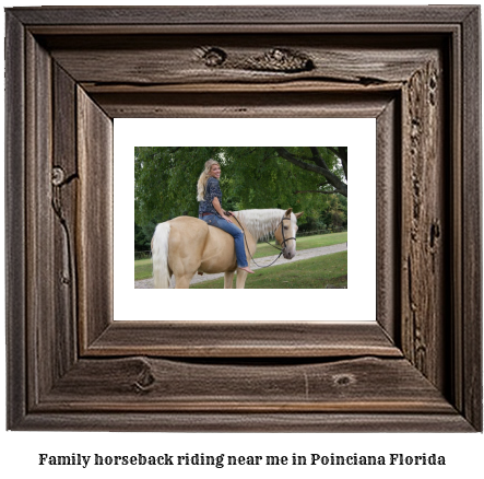 family horseback riding near me in Poinciana, Florida